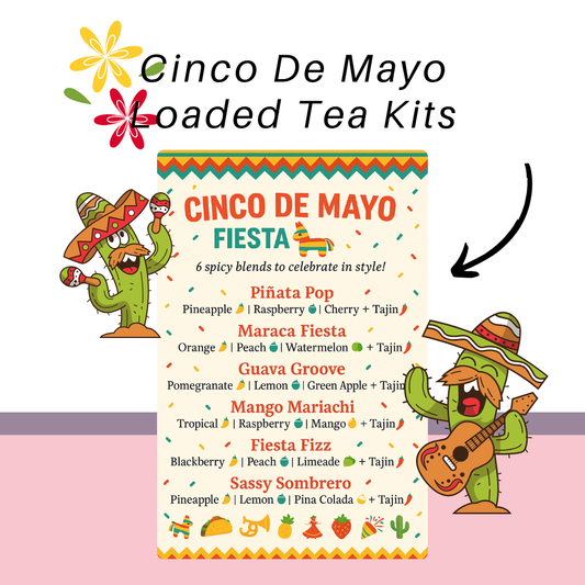 Cinco de Mayo Loaded Tea Kit – 6 Spicy Fruit Blends with Tajín